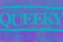 queeky